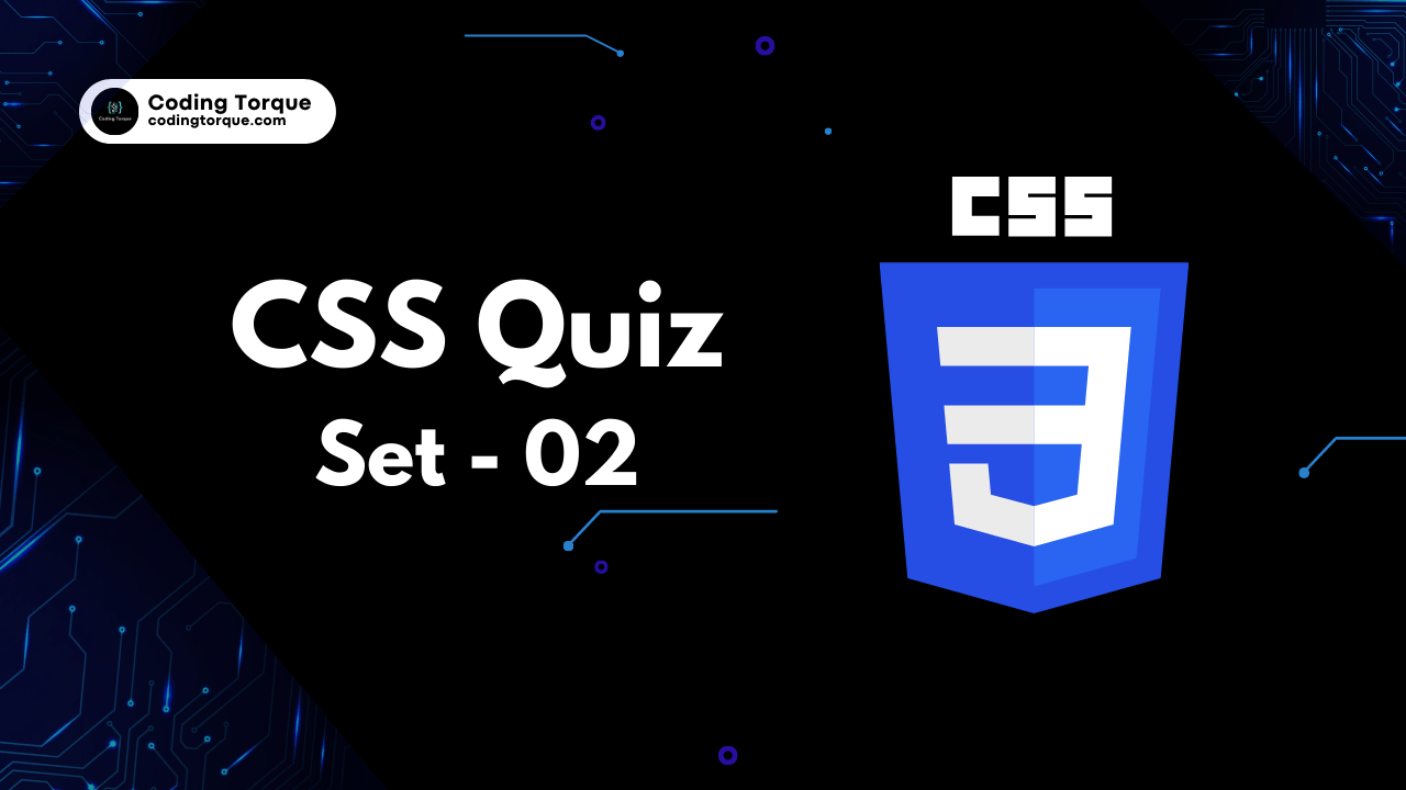 CSS Quiz | Set – 2