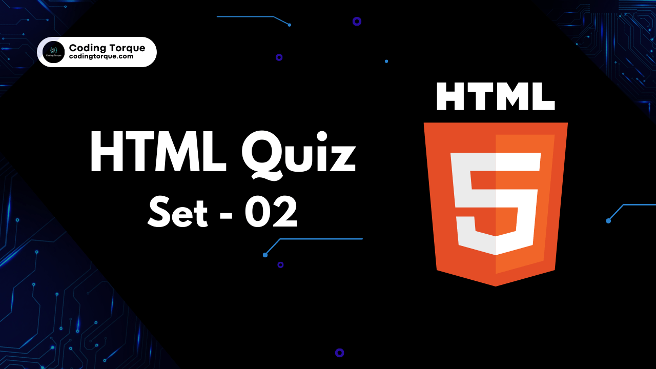 HTML Quiz | Set – 2